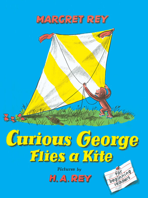 Margret Rey创作的Curious George Flies a Kite作品的详细信息 - 可供借阅